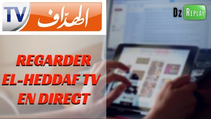 Comment regarder El-Heddaf TV en direct