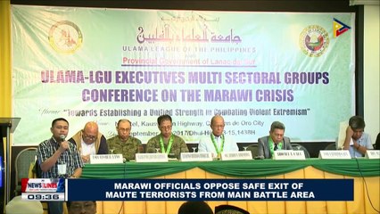 Marawi officials oppose safe exit of Maute terrorists from main battle area