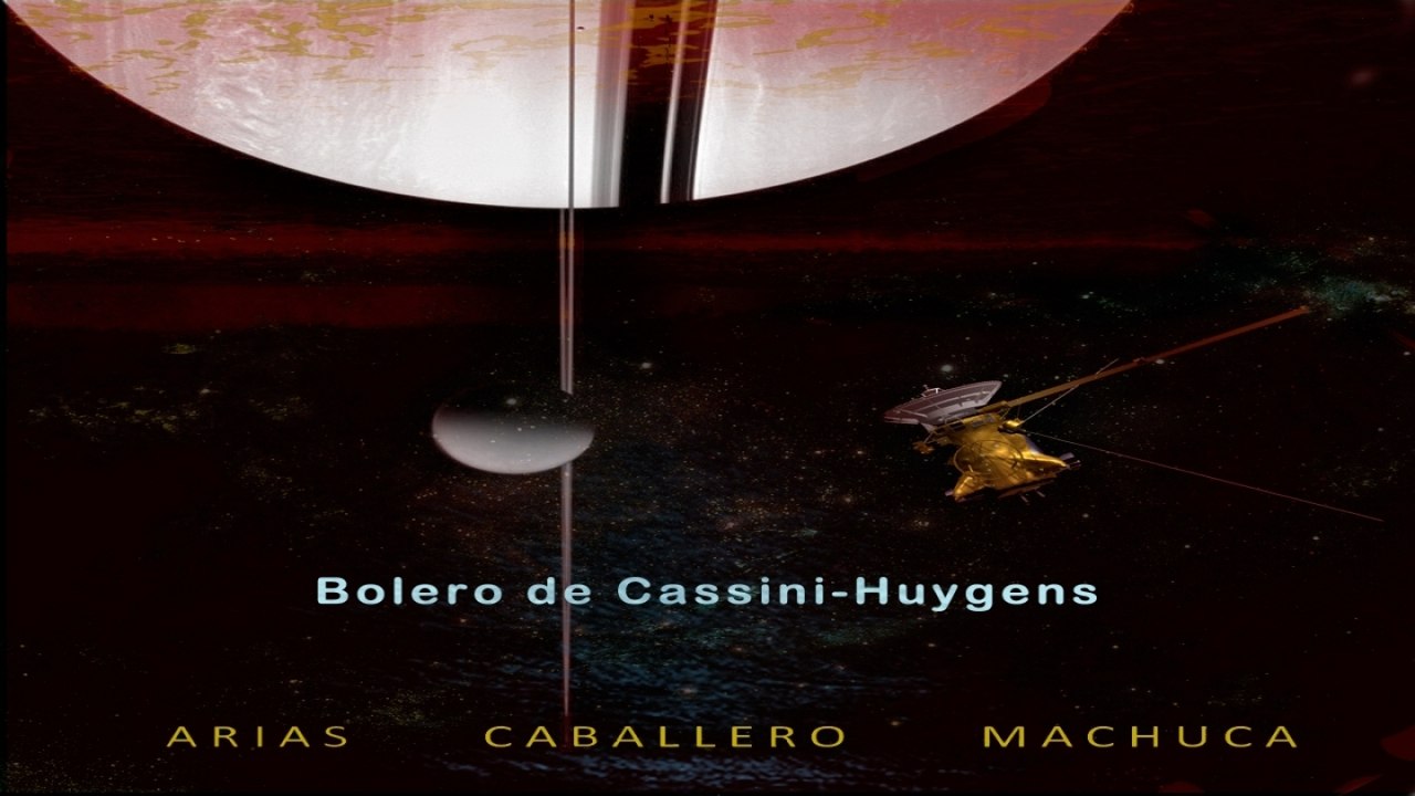 JJ Machuca Ft. Antonio Arias - Bolero de Cassini-Huygens