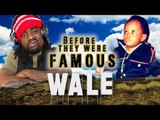 WALE - Before They Were Famous - RAPPER