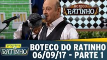 Boteco do Ratinho - 06.09.17 - Parte 1