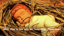 What Child Is This with We Three Kings (Piano Solo)