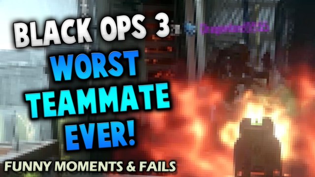 BLACK OPS 3 | Worst Teammate Ever! (Funny Moments & Fails)