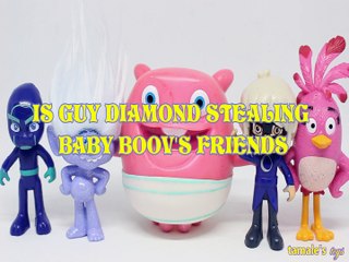 IS GUY DIAMOND STEALING BABY BOOV'S FRIENDS NIGHT NINJA LUNA GIRL PJ MASKS STELLA ANGRY BIRDS Toys BABY Videos, DREAMWOR