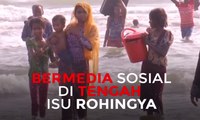 Bermedia Sosial di Tengah Isu Rohingya