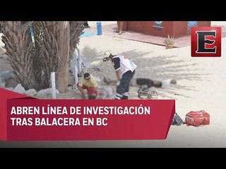 Víctimas de balacera en Baja California no eran turistas: Procurador de BC