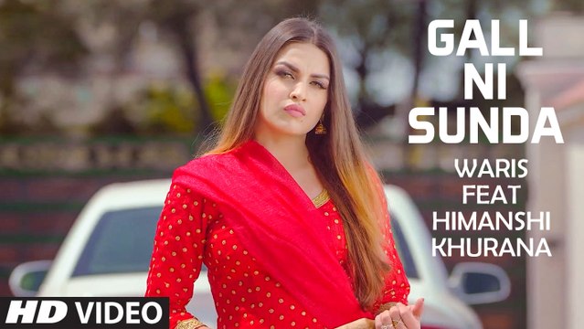 Gall Ni Sunda HD Video Song Waris Feat Sukh-E Muzical Doctorz & Himanshi Khurana 2017 Latest Punjabi Songs