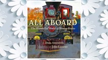 Download PDF All Aboard: The Wonderful World of Disney Trains (Disney Editions Deluxe) FREE