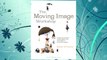Download PDF The Moving Image Workshop: Introducing animation, motion graphics and visual effects in 45 practical projects (Required Reading Range) FREE