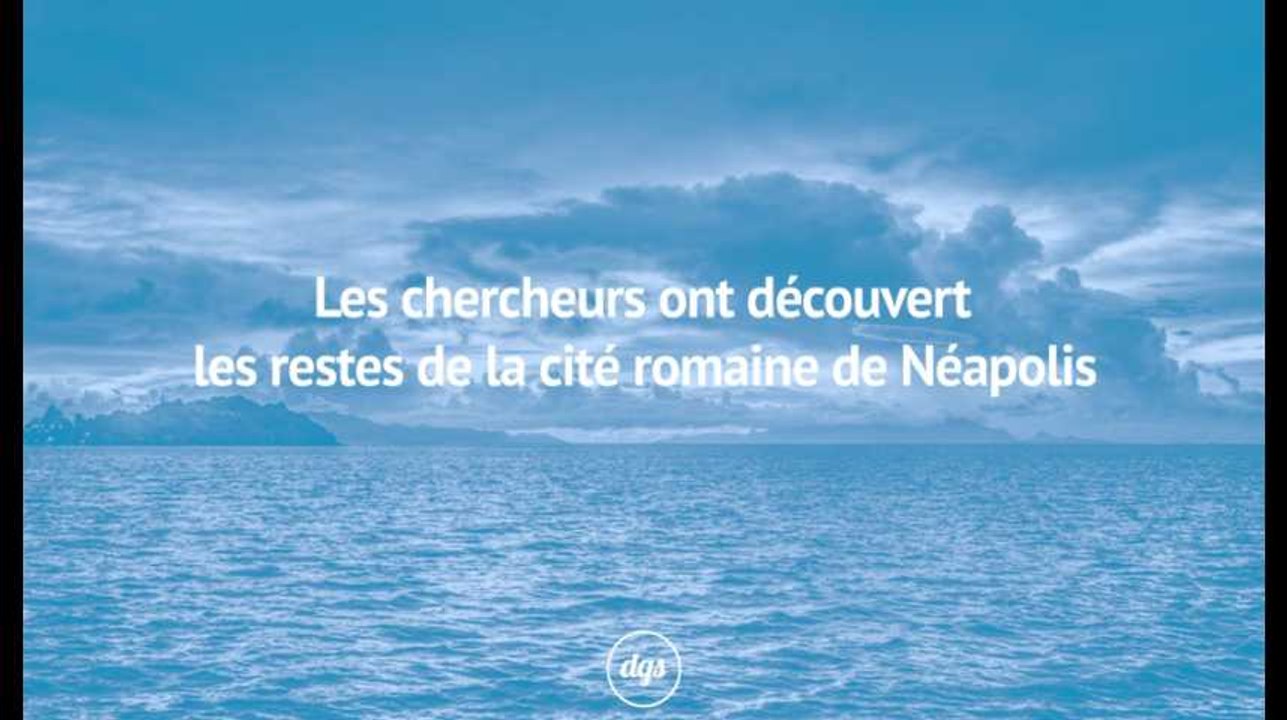 Des chercheurs ont découvert les restes de la cité romaine de Néapolis