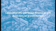 L'association UFC-Que Choisir dénonce les prix du bio dans la grande distribution