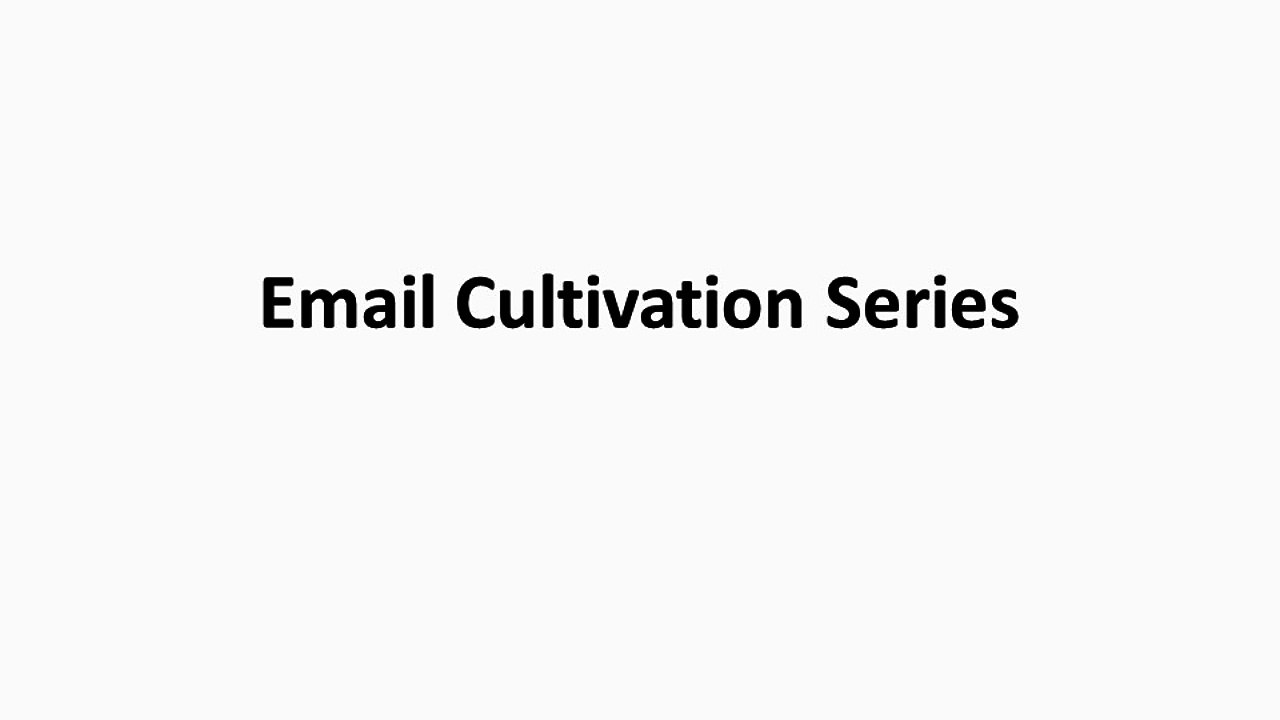 22 - Email Cultivation Series