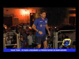 VIGOR TRANI | In piazza Longobardi la presentazione dei biancazzurri