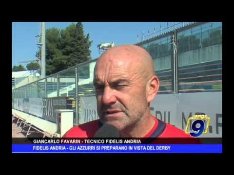 FIDELIS ANDRIA | Gli azzurri si preparano in vista del derby