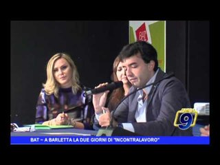 BAT | A Barletta la due giorni di "Incontrolavoro"