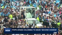 i24NEWS DESK | Pope urges Colombia to seize 'second chance' | Friday, September 8th 2017