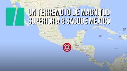 Un terremoto de magnitud superior a 8 sacude México