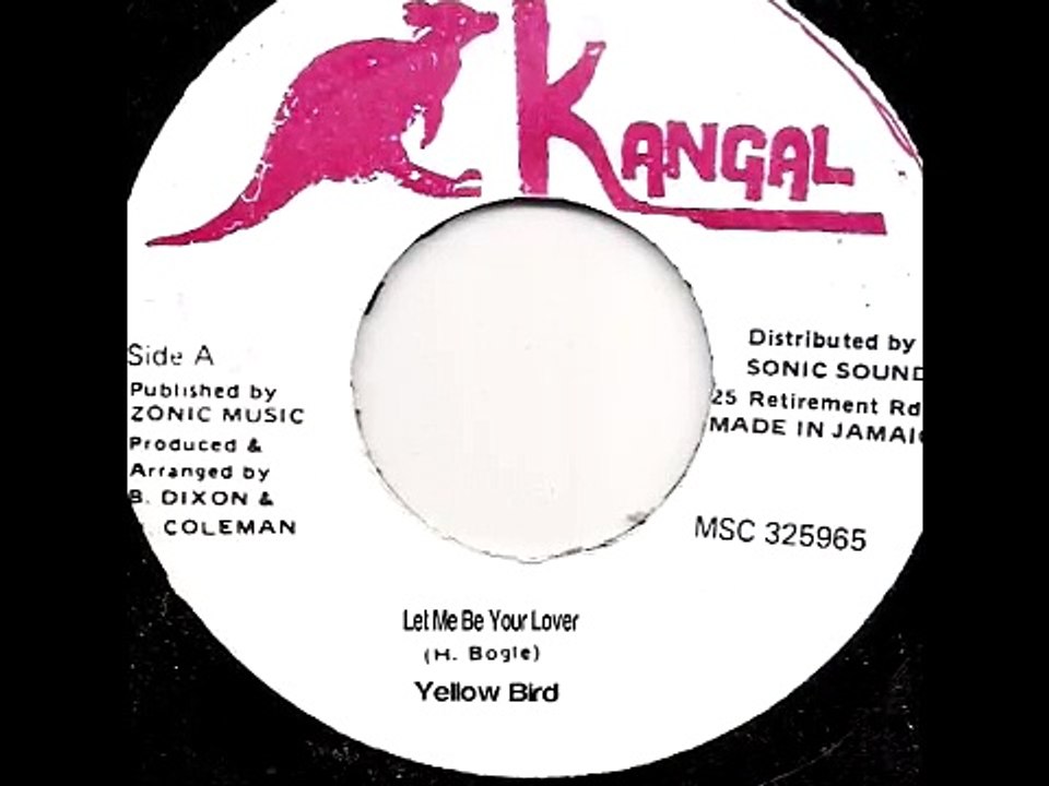 Yellow Bird - Let Me Be Your Lover