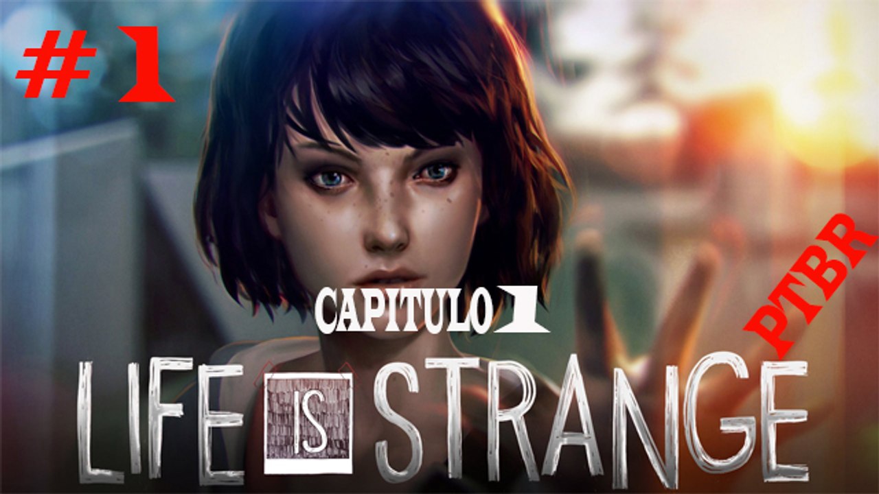LIFE IS STRANGE CAP 1- # 1 MAX CONHECENDO O SEUS PODERES GAMEPLAY PT-BR