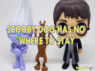 SCOOBY DOO HAS NO WHERE TO STAY GUY DIAMOND TROLLS MOVIE HARRY POTTER DREAMWORKS Toys BABY Videos