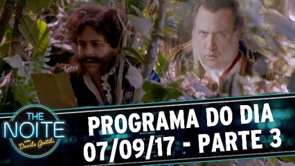 The Noite 07.09.17 - Quinta - Parte 3