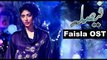 The Official OST of Faisla _ Title Song By Goher Mumtaz & Amna Abbas Rai _ With