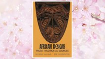 Download PDF African Designs from Traditional Sources FREE
