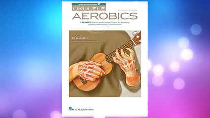 Download PDF Ukulele Aerobics: For All Levels, from Beginner to Advanced FREE