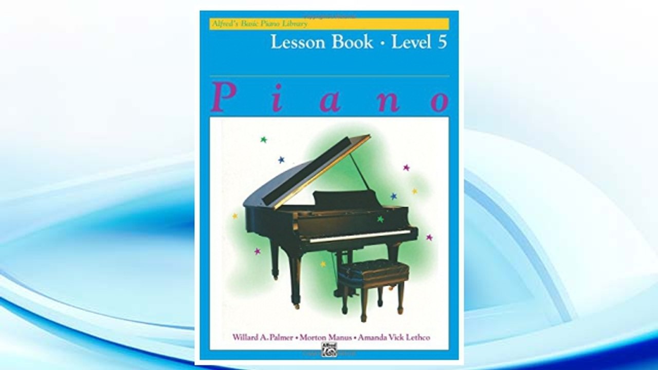 Download PDF Alfred's Basic Piano Library: Piano Lesson Book, Level 5 FREE