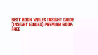 Best Book Wales Insight Guide (Insight Guides) Premium Book Free