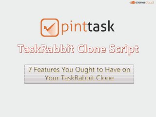 7 Features You Ought to Have on Your TaskRabbit Clone