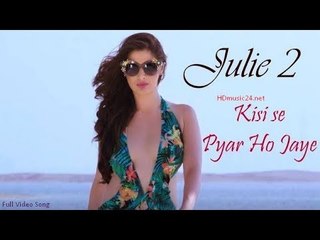 Kisi Se Pyar Ho Jaye Full Video Song | Julie 2 Full HD | Dailymoption