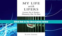 Download [PDF]  My Life with Lifers: Lessons For A Teacher: Humanity Has No Bars Dr. Elaine Leeder