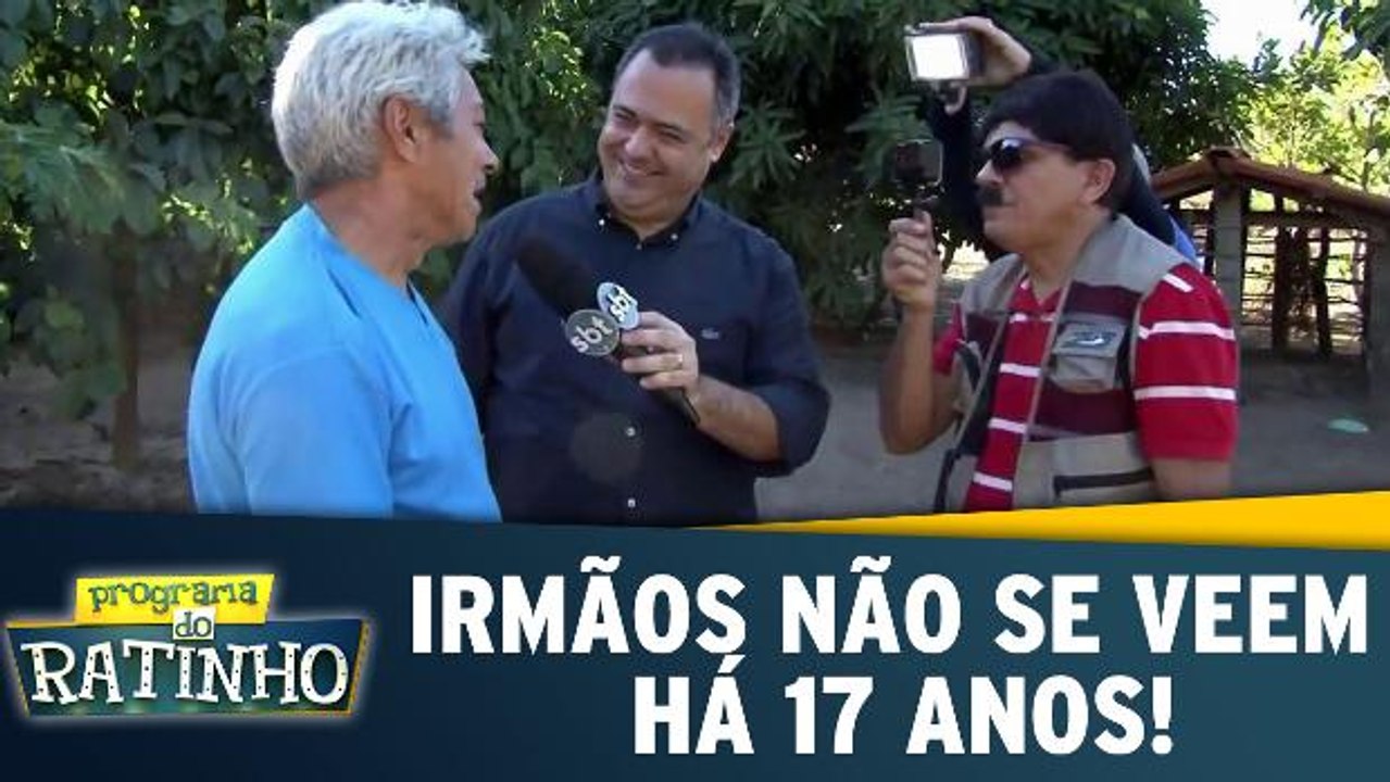 Irmãos não se veem há 17 anos!