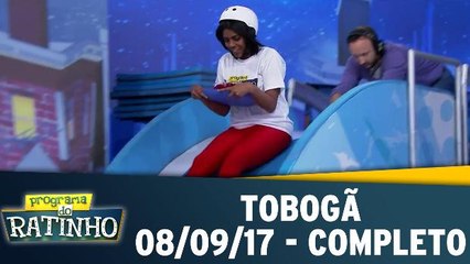 Tobogã - 08.09.17 - Completo
