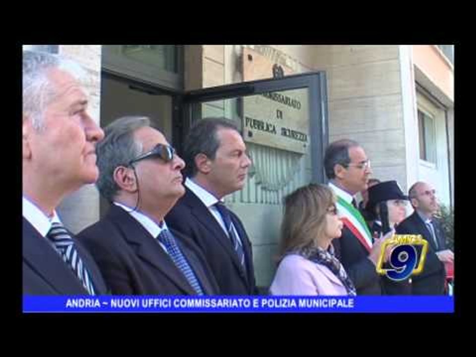 ANDRIA | Nuovi uffici Commissariato e Polizia Municipale