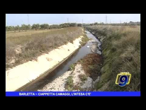 BARLETTA | Canale Ciapetta Camaggi, c'è l'intesa