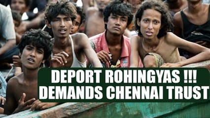 下载视频: Rohingya immigrants are illegal, Chennai Trust demands deportation | Oneindia News