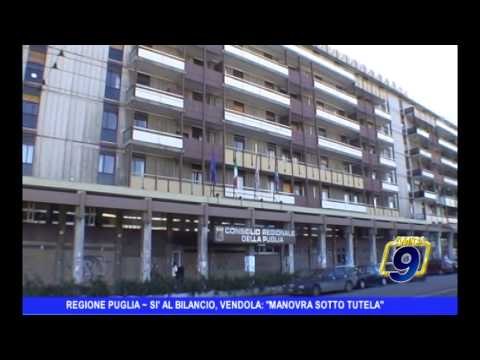 REGIONE PUGLIA | Sì al bilancio, Vendola: Manovra sotto tutela