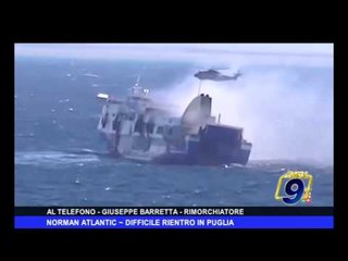 Norman Atlantic | Difficile rientro in Puglia