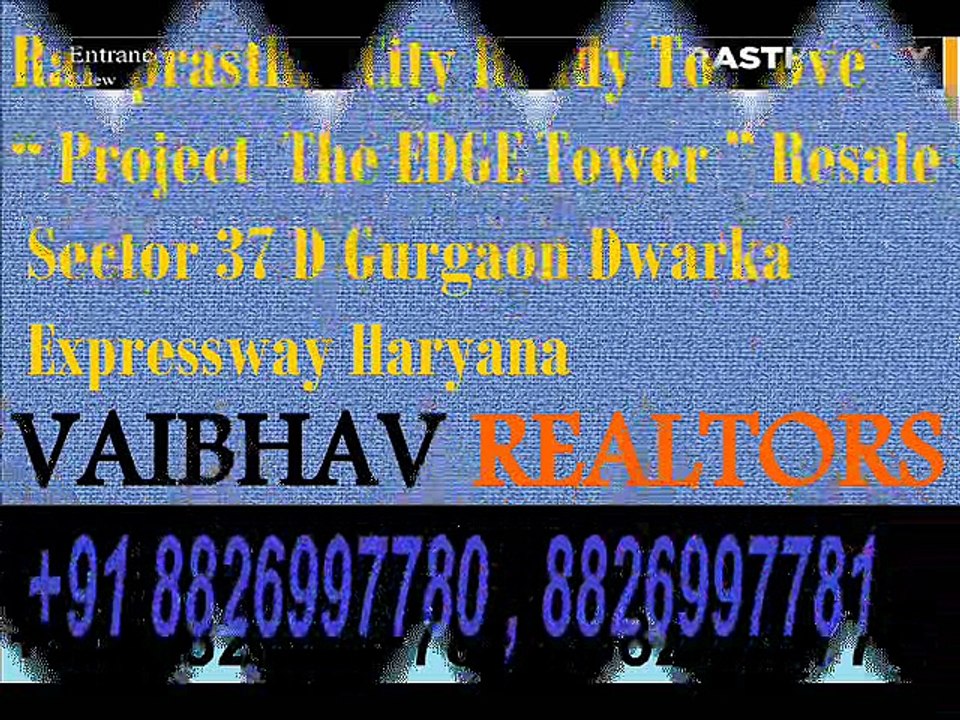 Ramprastha City The Edge Tower Ready To Move Apartments 2,3,4 BHK Sector 37D Gurgaon 8826997781
