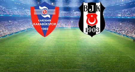 Süper Lig'deki Karabükspor-Beşiktaş Mücadelesinin İlk 11'leri Belli Oldu