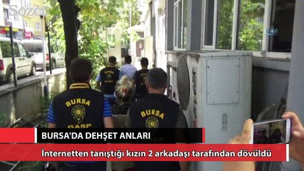 İnternetten tanıştığı kızın 2 arkadaşı tarafından dövüldü