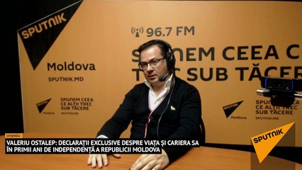Valeriu Ostalep: Declaraţii despre viaţa şi cariera sa în primii ani de indepenţă a R. Moldova