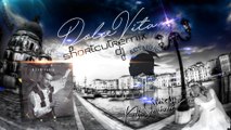 DOLCE VITA shortcut remix 20017 version