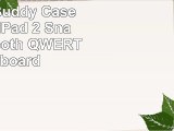 iPad 2 Case BoxWave Keyboard Buddy Case for Apple iPad 2 Snap On Bluetooth QWERTY