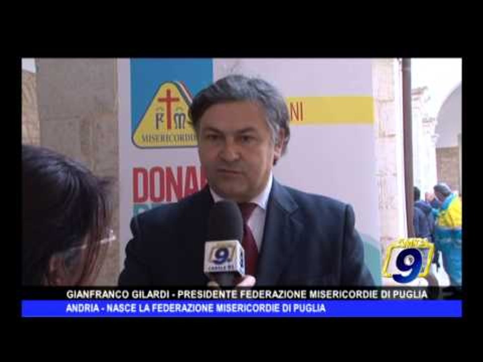 ANDRIA | Nasce la Federazione delle Misericordie di Puglia