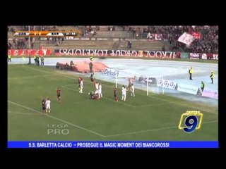 S.S. BARLETTA CALCIO | Prosegue il 'magic moment' dei biancorossi
