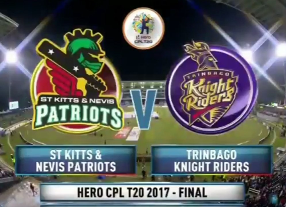 CPL 2017 FINAL Highlights - St Kitts and Nevis Patriots vs Trinbago Knight Riders _ Hero CPL T20