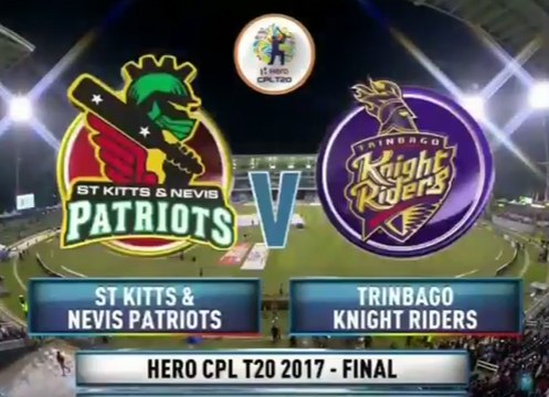 CPL 2017 FINAL Highlights - St Kitts and Nevis Patriots vs Trinbago Knight Riders _ Hero CPL T20